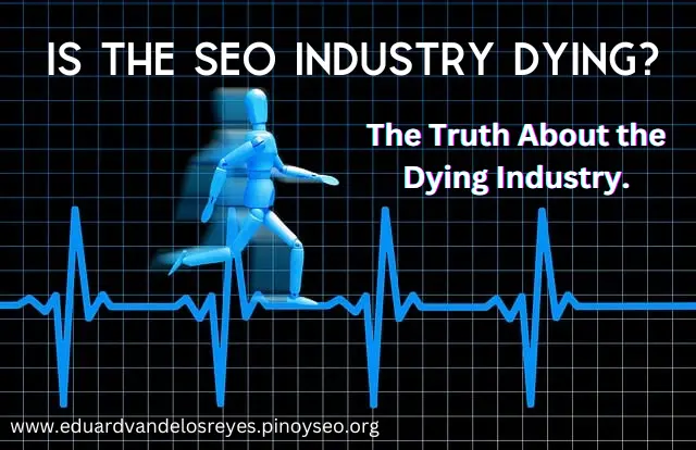 Is the SEO industry Dying